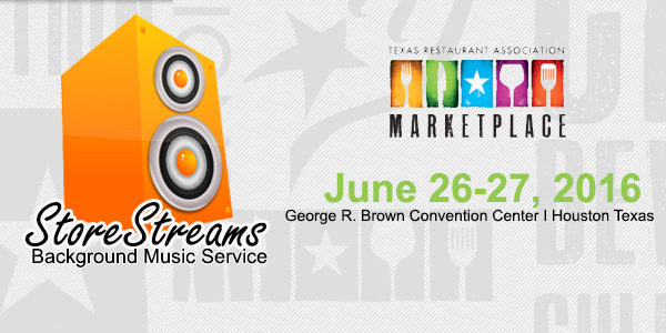StoreStreams Digital Signage & Commercial Background Music Solution at Texas Restaurant Association Show